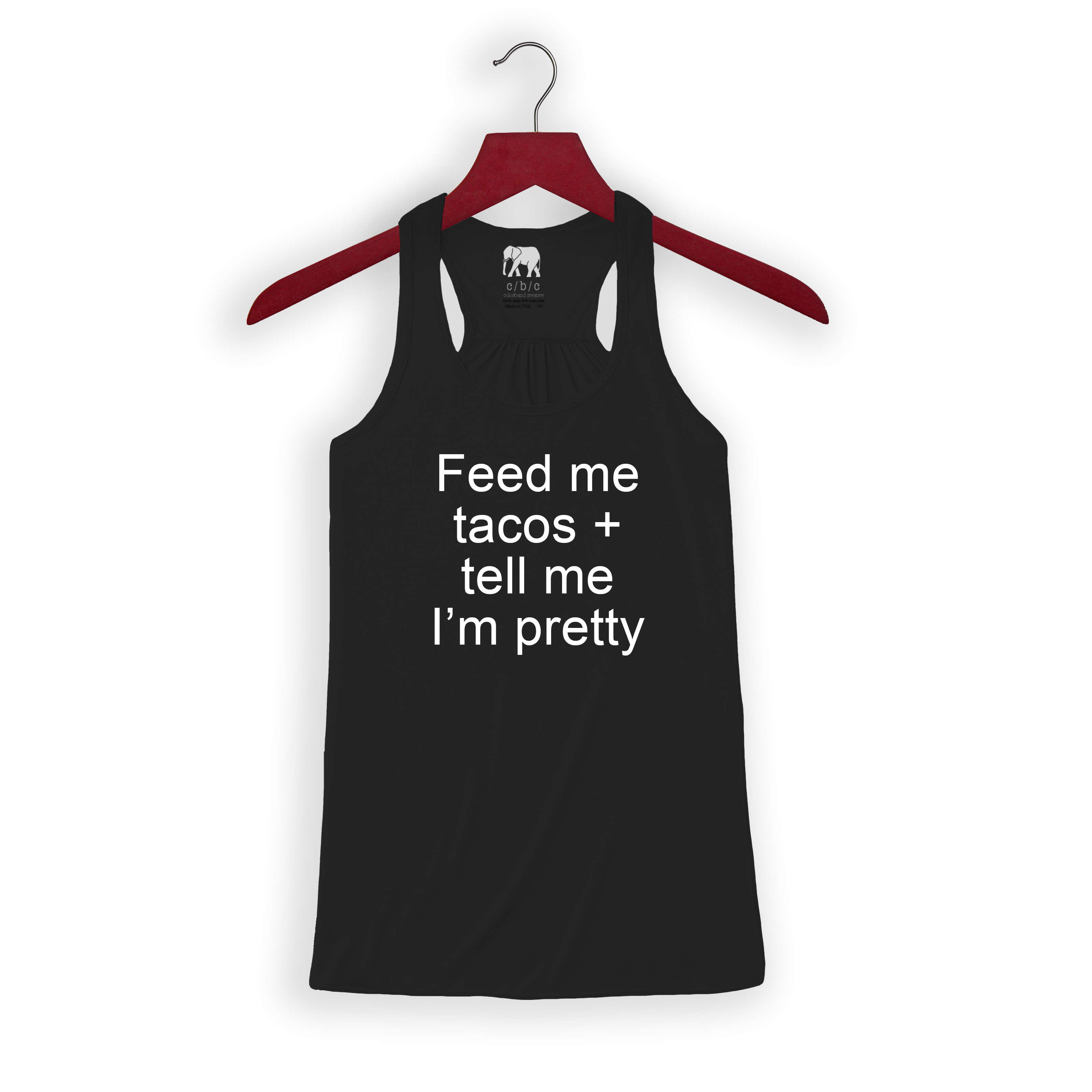 ‘Feed me tacos and tell me I’m pretty’ Tank Top – Colorband Creative