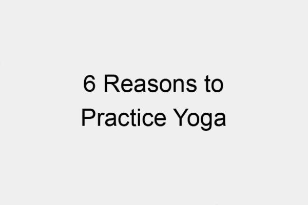 6 Reasons To Practice Yoga - Colorband Creative