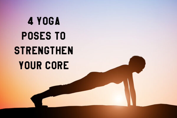 4 Yoga Poses for Core Strength - Colorband Creative